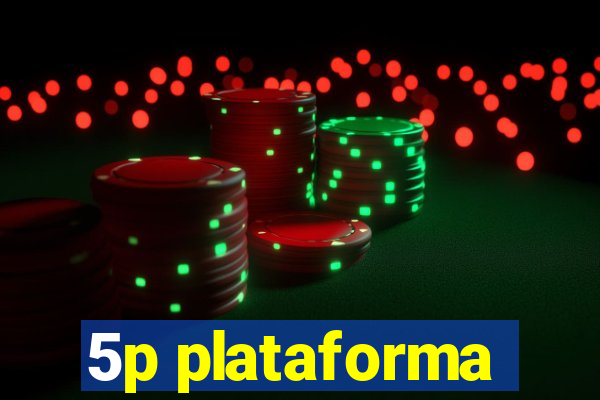 5p plataforma